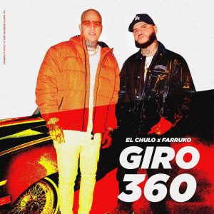 El Chulo Ft. Farruko – Giro 360